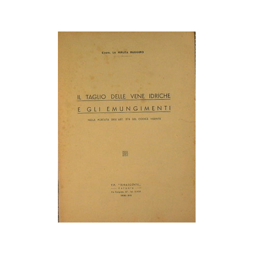 Il taglio delle vene idriche e gli emungimenti