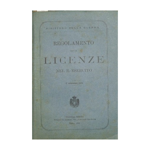 Regolamento per le licenze nel R. esercito