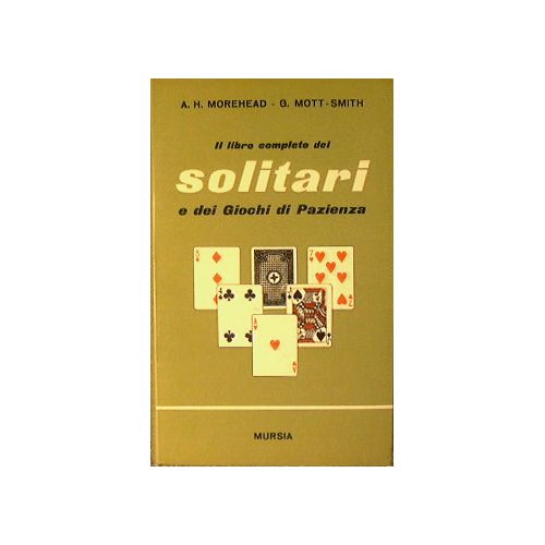 Il libro completo dei solitari e dei giochi di pazienza