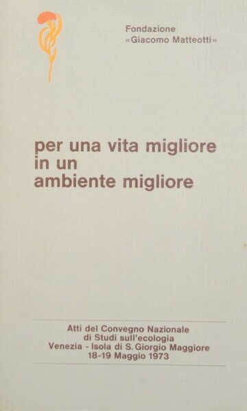 Per una vita migliore in un ambiente migliore