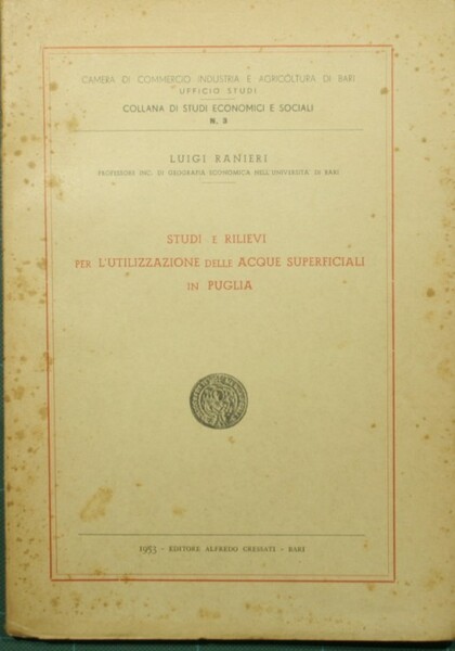Studi e rilievi per l'utilizzazione delle acque superficiali in Puglia