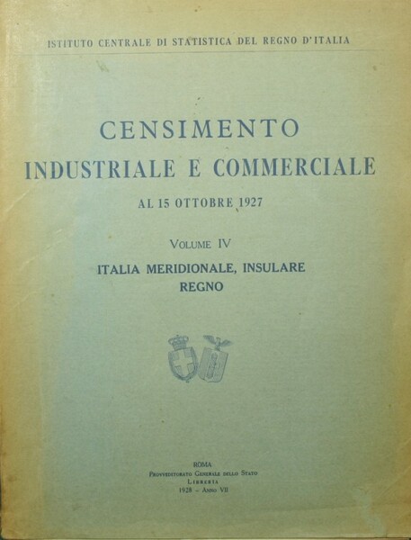 Censimento industriale e commerciale al 15 ottobre 1927 - Vol. …