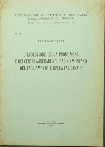 L'evoluzione della produzione e dei centri minerari nel bacino montano …