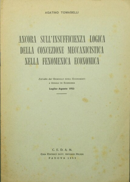 Ancora sull'insufficienza logica della concezione meccanicistica nella fenomenica economica