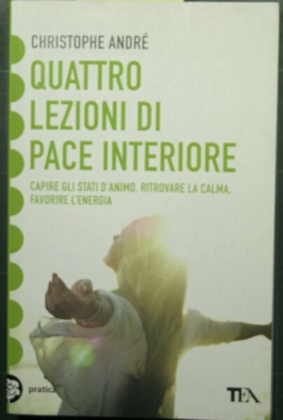 Quattro lezioni di pace interiore