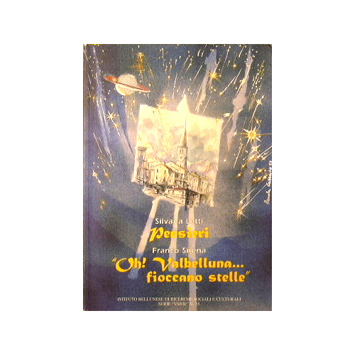 Pensieri - ' Oh ! Valbelluna fioccano stelle '