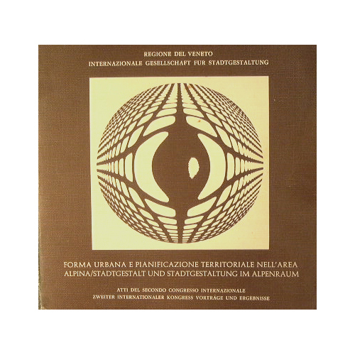 Forma urbana e pianificazione territoriale nell'area alpina. Atti del secondo …