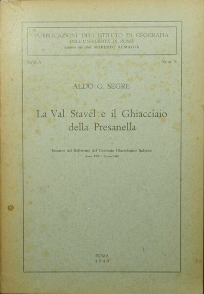 La Val Stavél e il ghiacciaio della Presanella