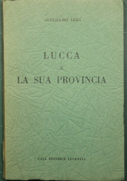 Lucca e la sua provincia