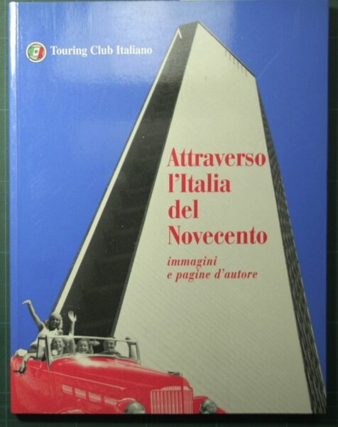 Attraverso l'Italia del Novecento