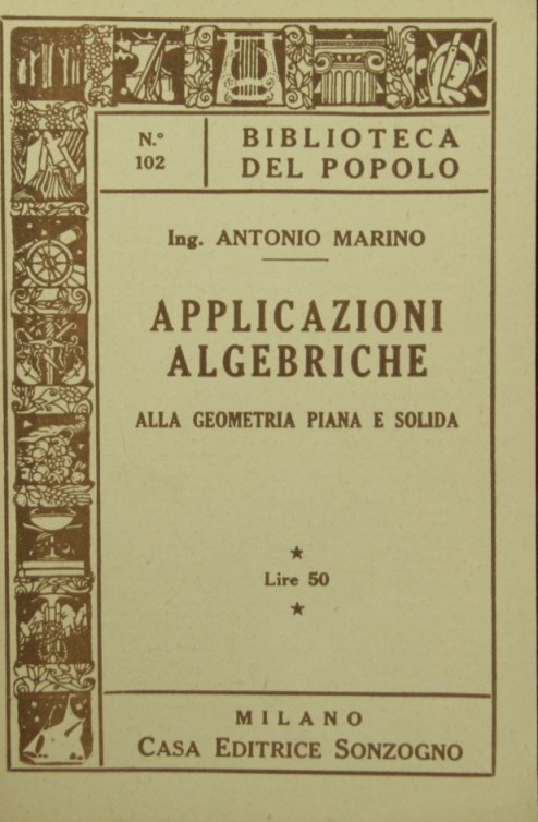 Applicazioni algebriche alla geometria piana e solida