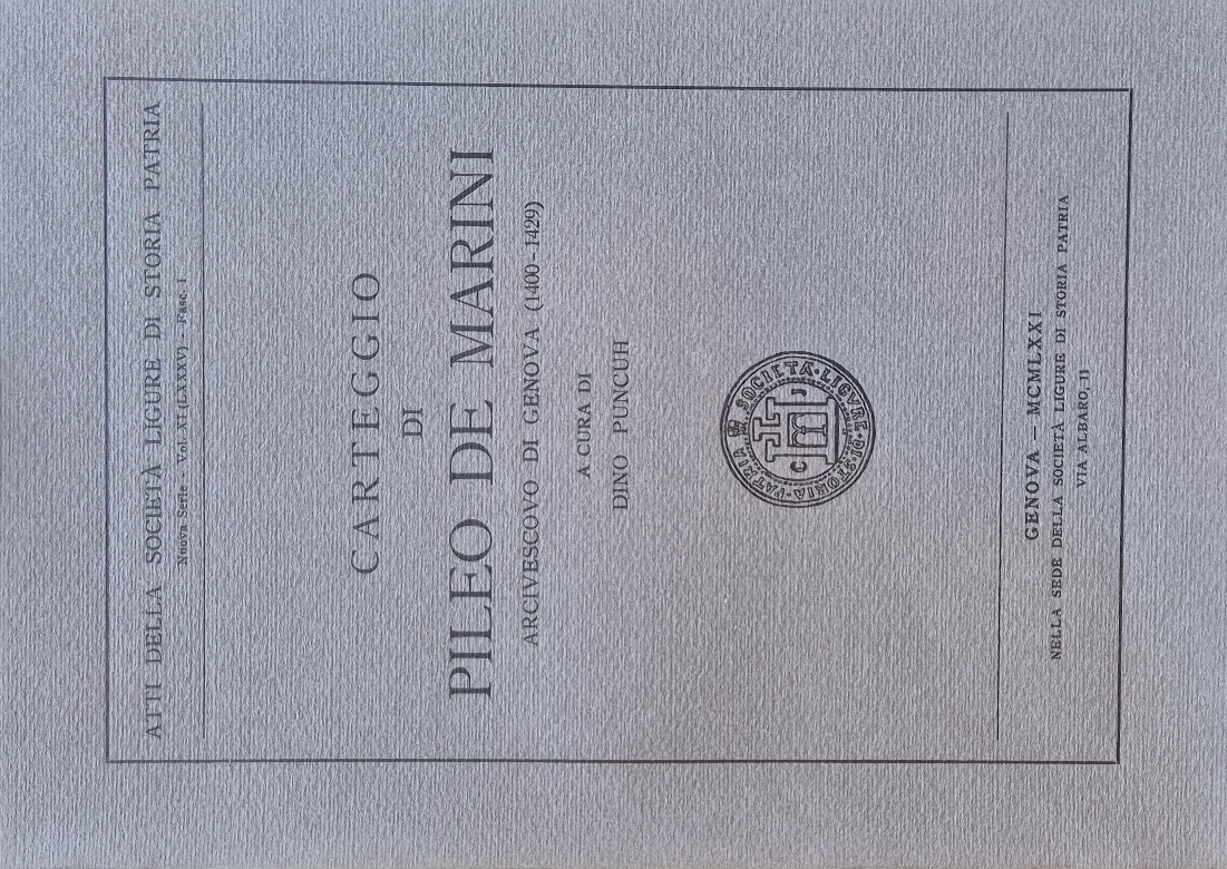 Carteggio di Pileo de Marini Arcivescovo di Genova (1400-1429)