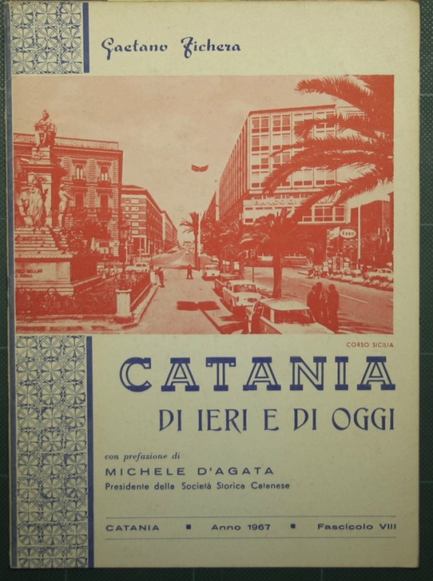 Catania di ieri e di oggi - Fascicolo VIII