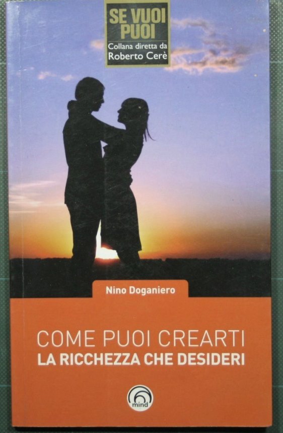 Come puoi crearti la ricchezza che desideri