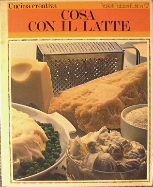 Cosa con il latte. Cucina creativa