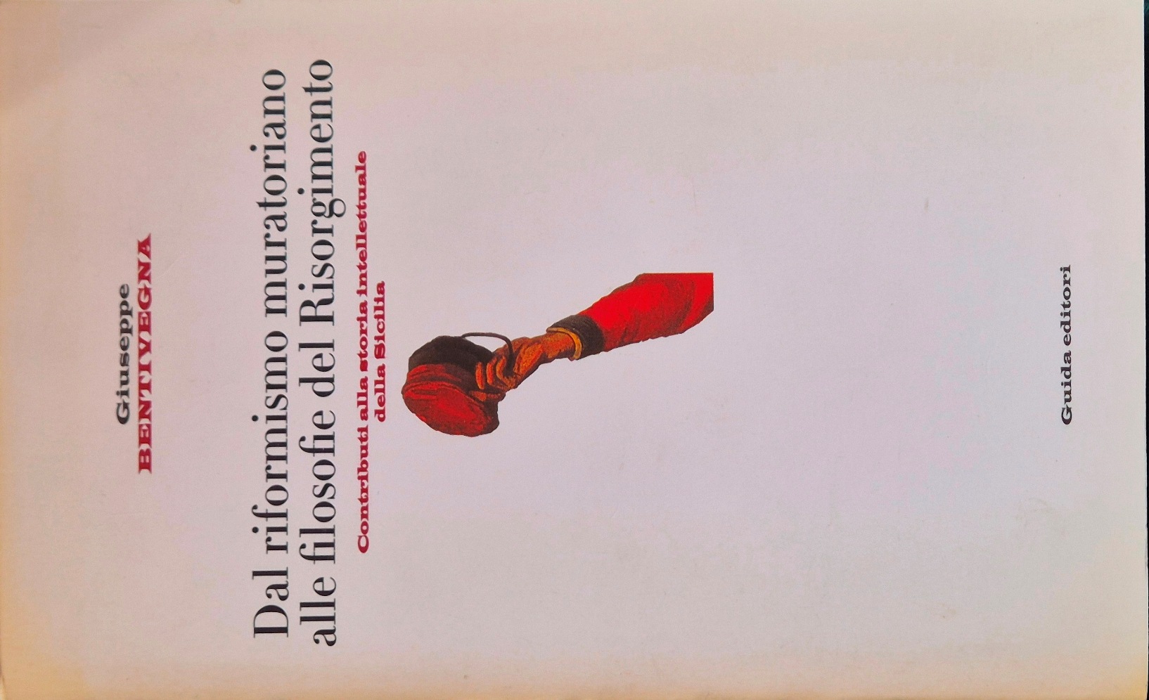 Dal riformismo muratoriano alle filosofie del Risorgimento