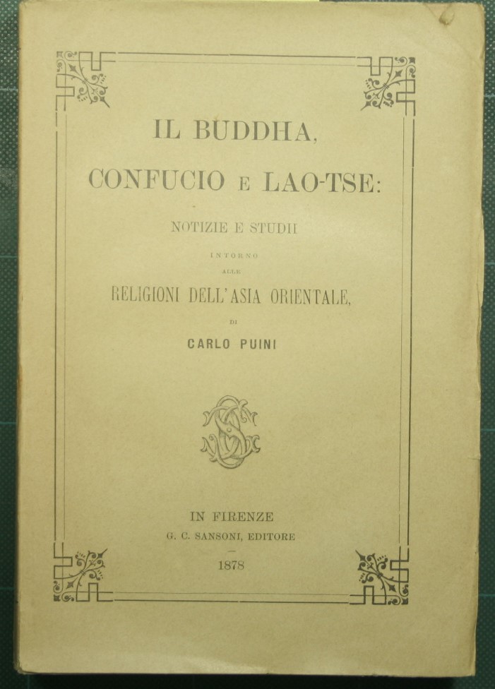 Il Buddha, Confucio e Lao-tse: notizie e studii intorno alle …