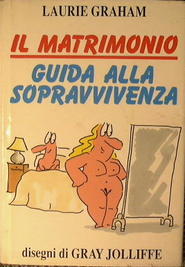 Il Matrimonio.Guida alla sopravvivenza.