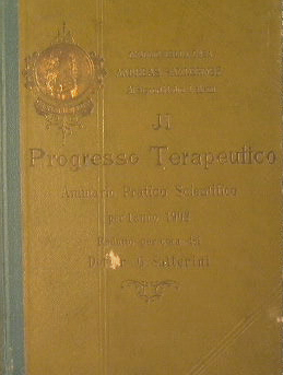 Il Progresso Terapeutico.Annuario pratico scientifico per l'anno 1902 redatto per …