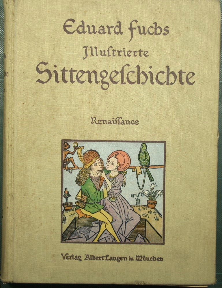 Illustrierte Sittengeschichte vom Mittelalter bis zur Gegenwart