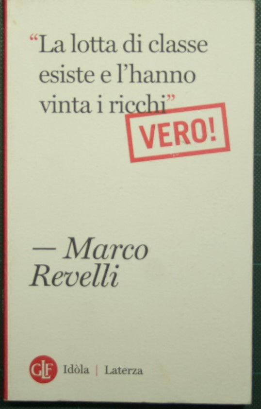 'La lotta di classe esiste e l'hanno vinta i ricchi' …