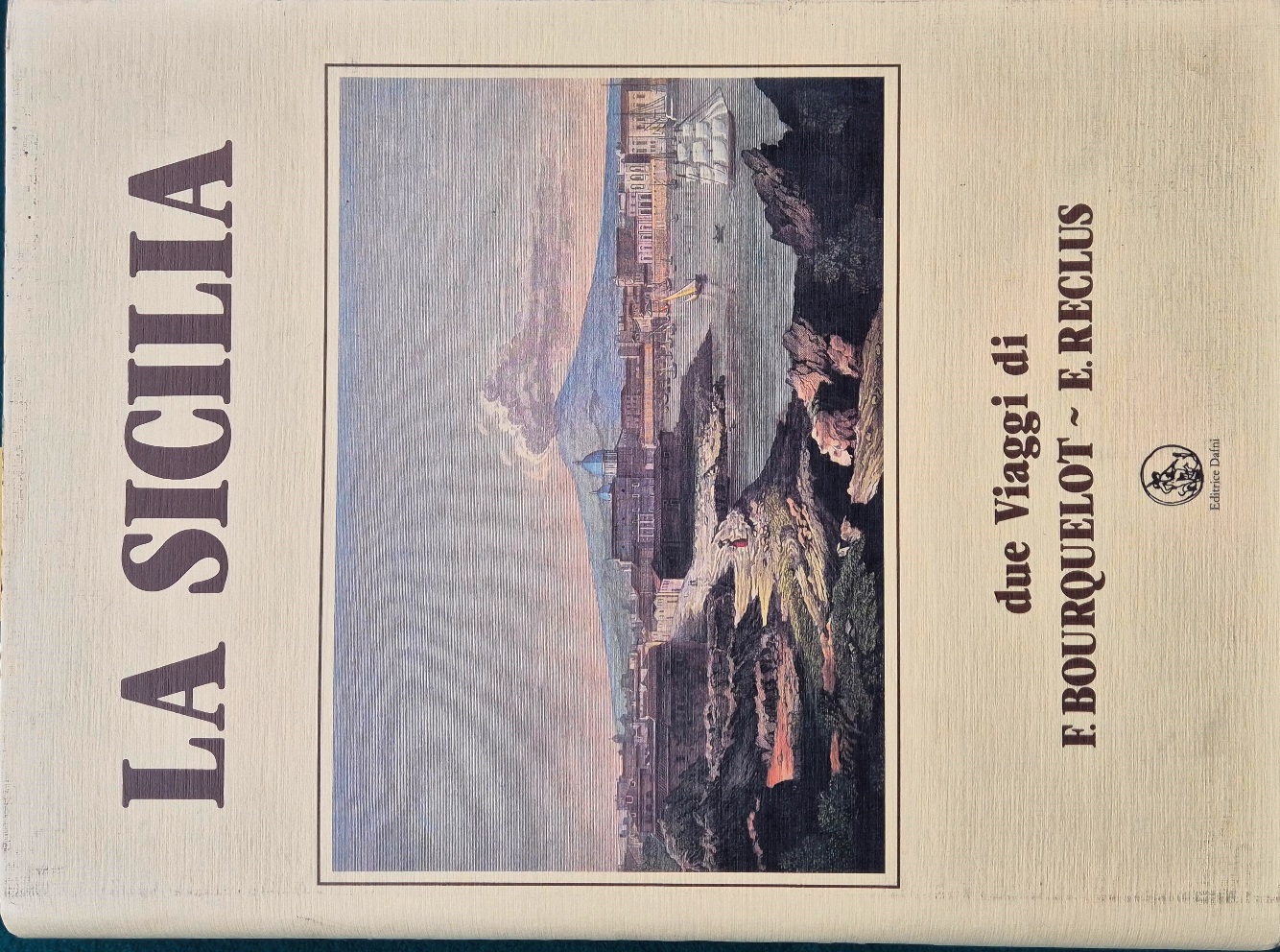 La Sicilia - Due viaggi di F. Bourquelot - E. …