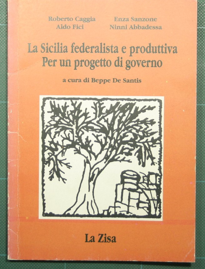 La Sicilia federalista e produttiva - Per un progetto di …
