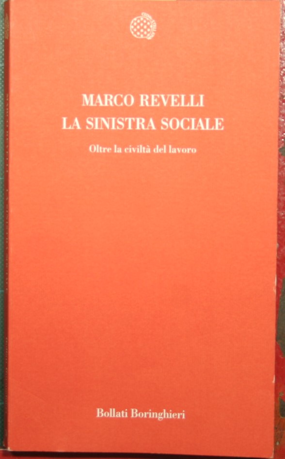 La sinistra sociale - Oltre la civiltà del lavoro
