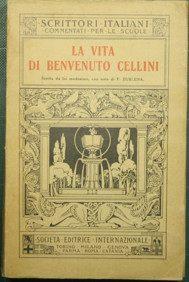 La vita di Benvenuto Cellini scritta da lui medesimo