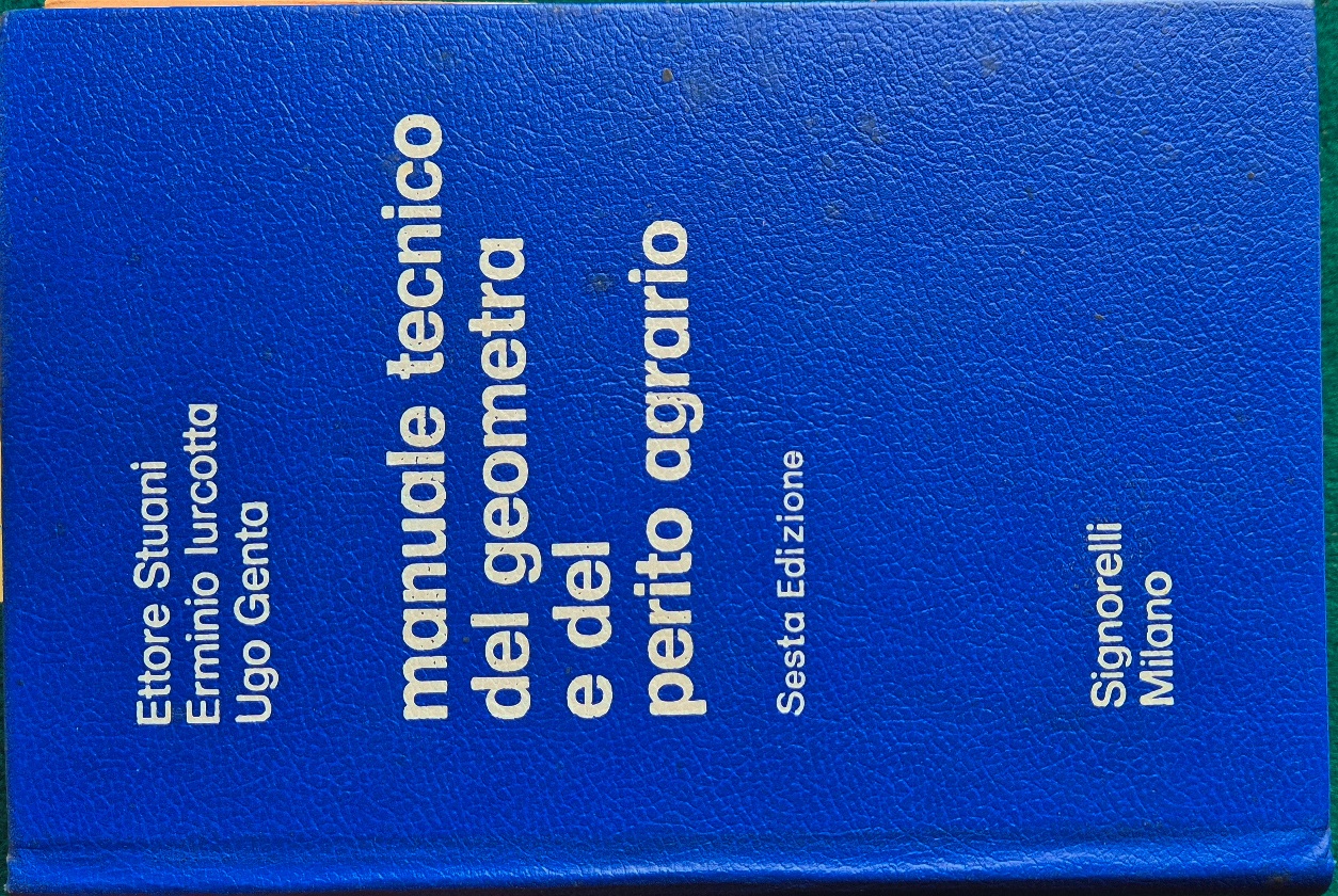 Manuale tecnico del geometra e del perito agrario