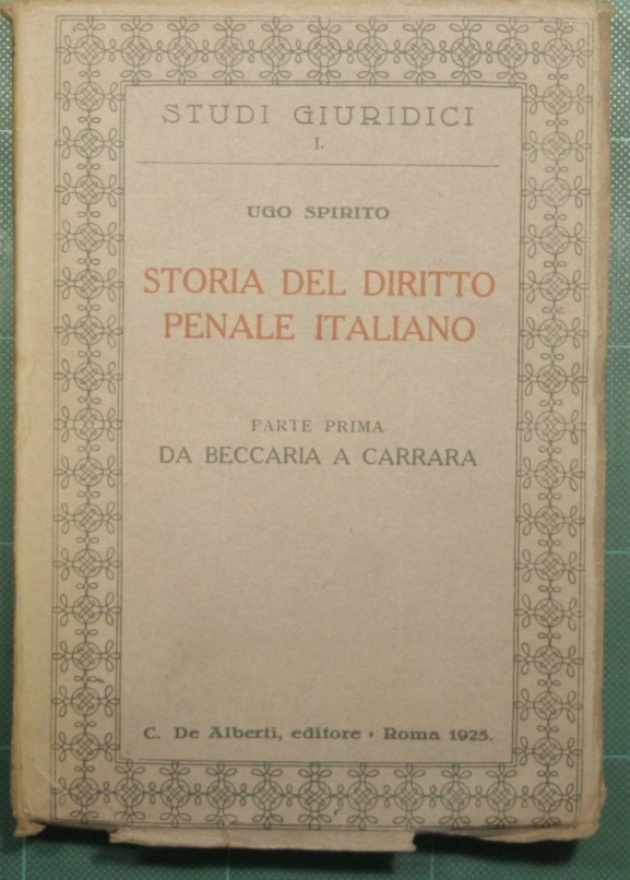 Storia del diritto penale italiano - Parte prima Da Beccaria …