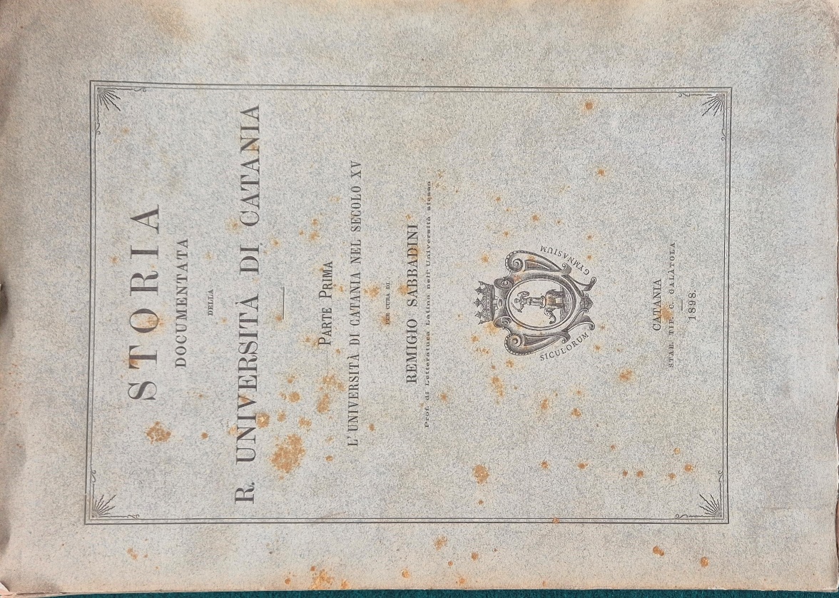 Storia documentata della R. Università di Catania - Parte prima …