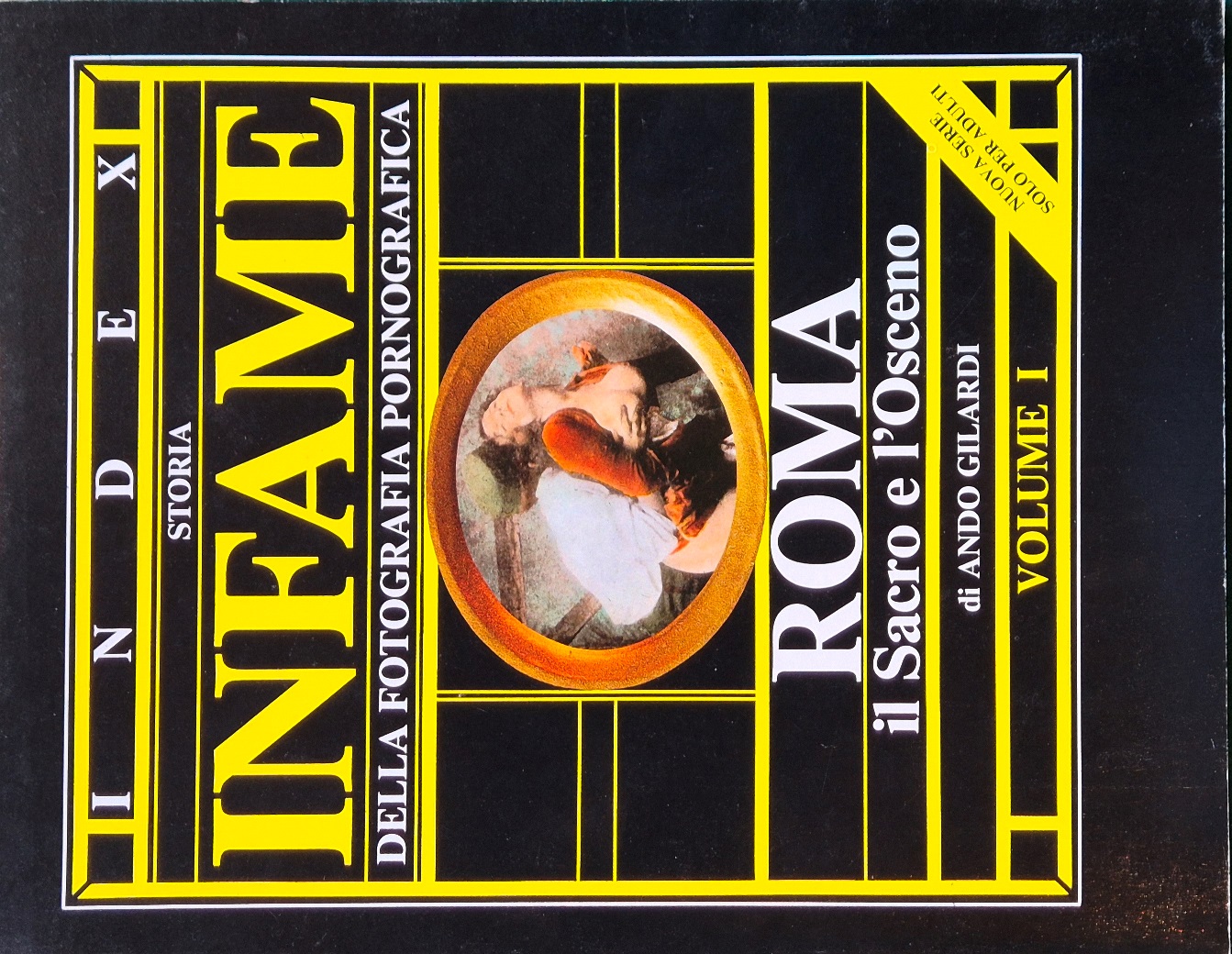 Storia infame della fotografia pornografica - Vol. I Roma il …