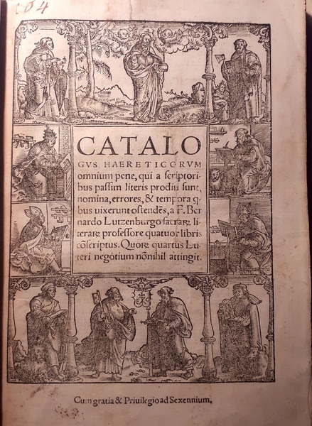 Catalogus haereticorum omnium pene, qui a scriptoribus passim literis proditi …