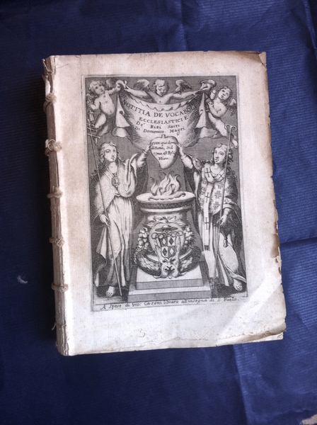 Notizia de’ vocaboli ecclesiastici con la dichiaratione delle cerimonie e …