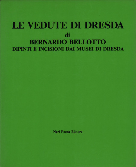 Le vedute di Dresda - Dipinti e incisioni dai musei …