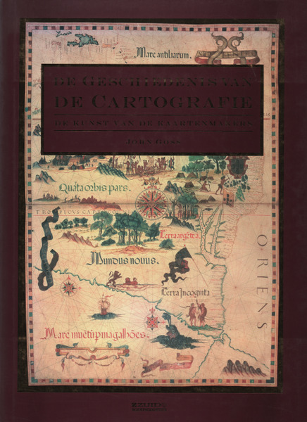 De Geschiedenis van de Cartografie de Kunst van de Kaartenmakers