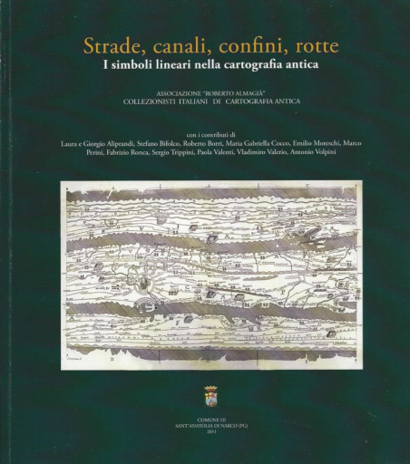 STRADE, CANALI, CONFINI, ROTTE. I SIMBOLI LINEARI NELLA CARTOGRAFIA ANTICA