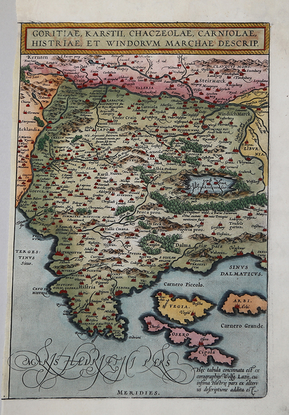 Goritiae, Karstii, Chaczeolae, Carniolae, Histriae, et Windorum Marchea Descrip.