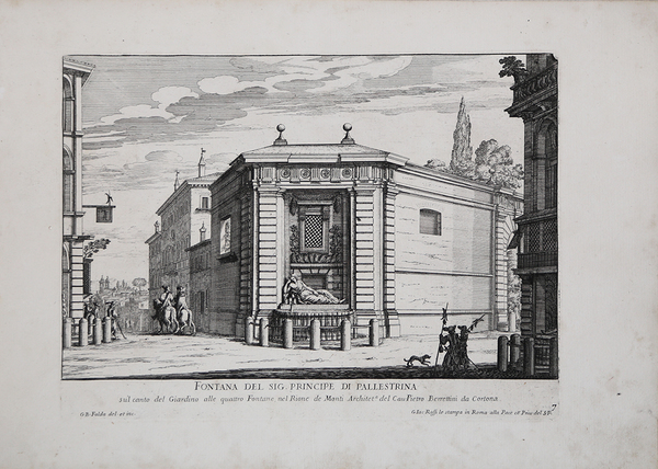 Fontana del Sig. Principe di Pallestrina su'l canto del Giardino …