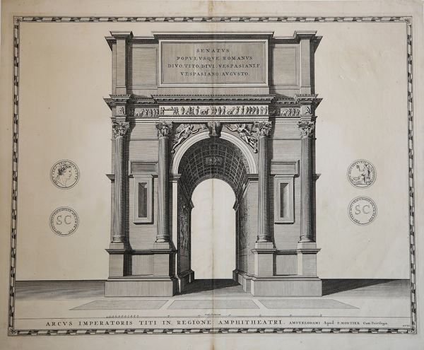 Arcus Imperatoris Titi in Regione Amphitheatri, Amstelodami Apud P. Mortier …
