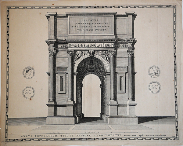 Arcus Imperatoris Titi in Regione Amphitheatri, Amstelodami Apud P. Mortier …