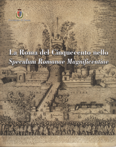 La Roma del Cinquecento nello Speculum Romanae Magnificentiae