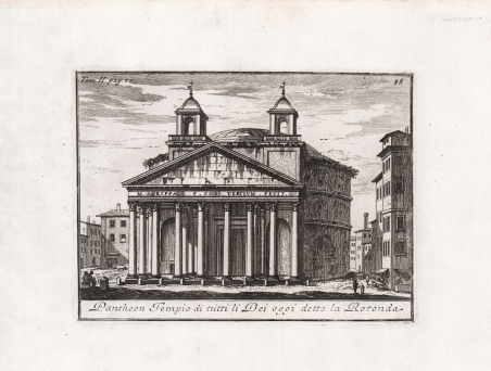 Pantheon Tempio di tutti li Dei oggi detto la Rotonda