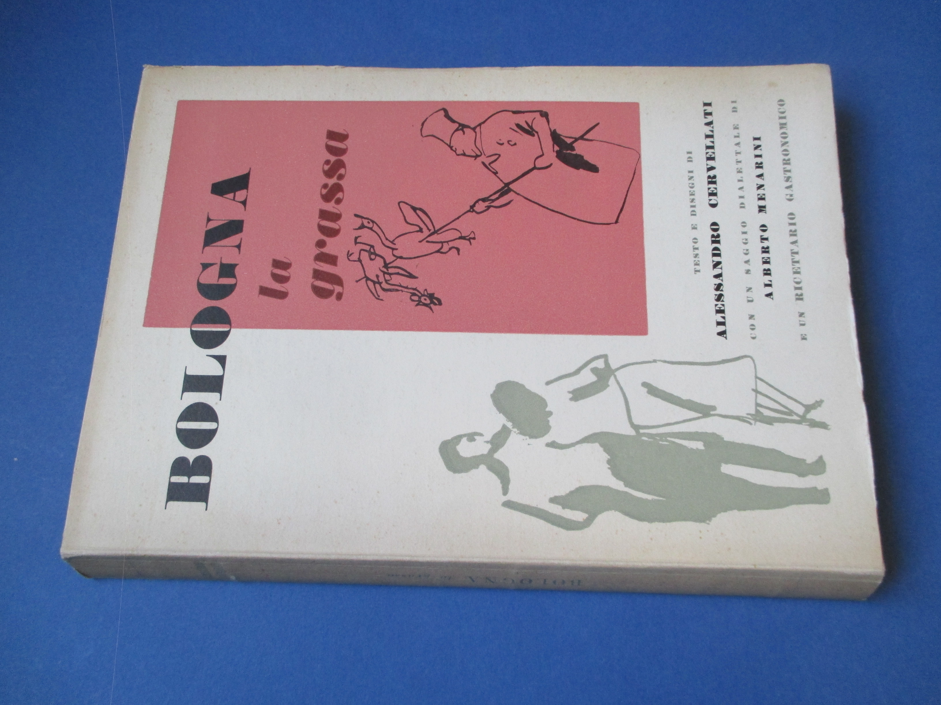 Bologna la grassa. Testo e disegni di Alessandro Cervellati. Con …