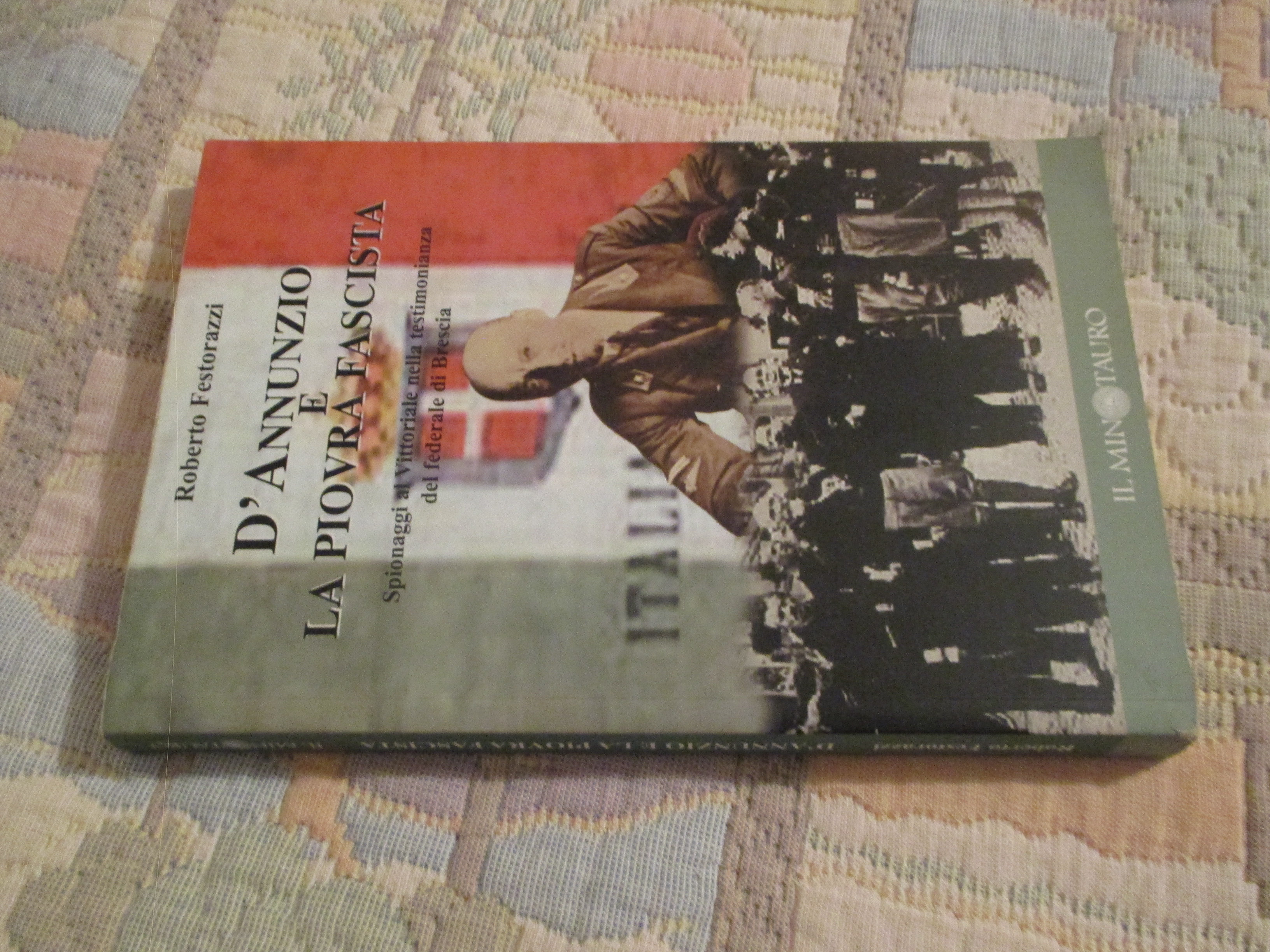 D'Annunzio e la piovra fascista. Spionaggi al Vittoriale nella testimonianza …