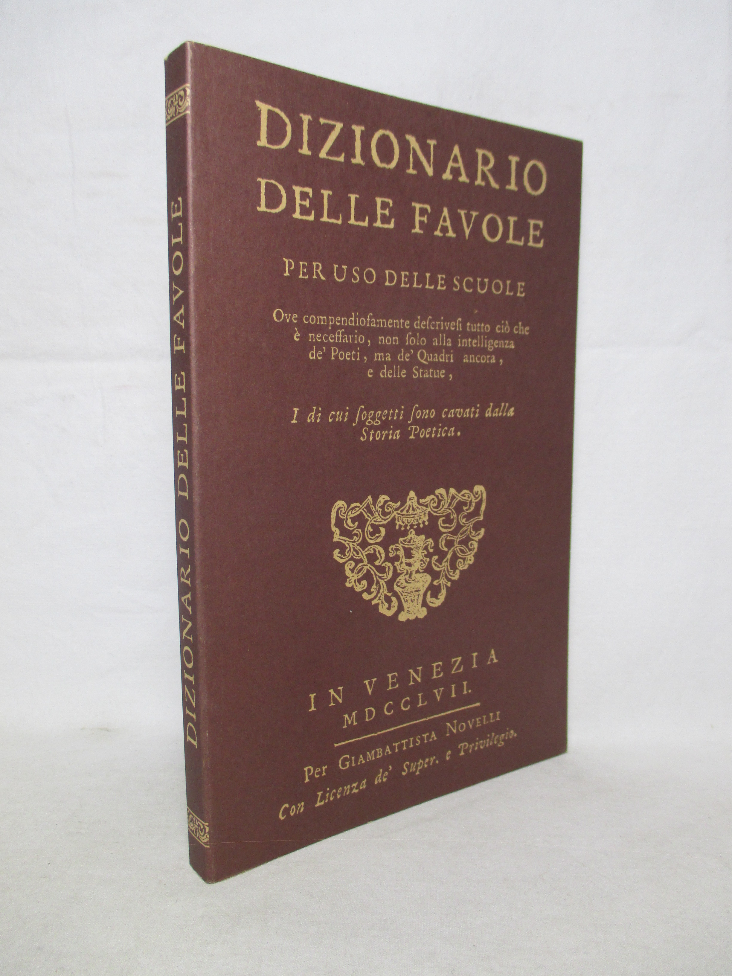 Dizionario delle favole per uso delle scuole. Ove compendiosamente descrivesi …