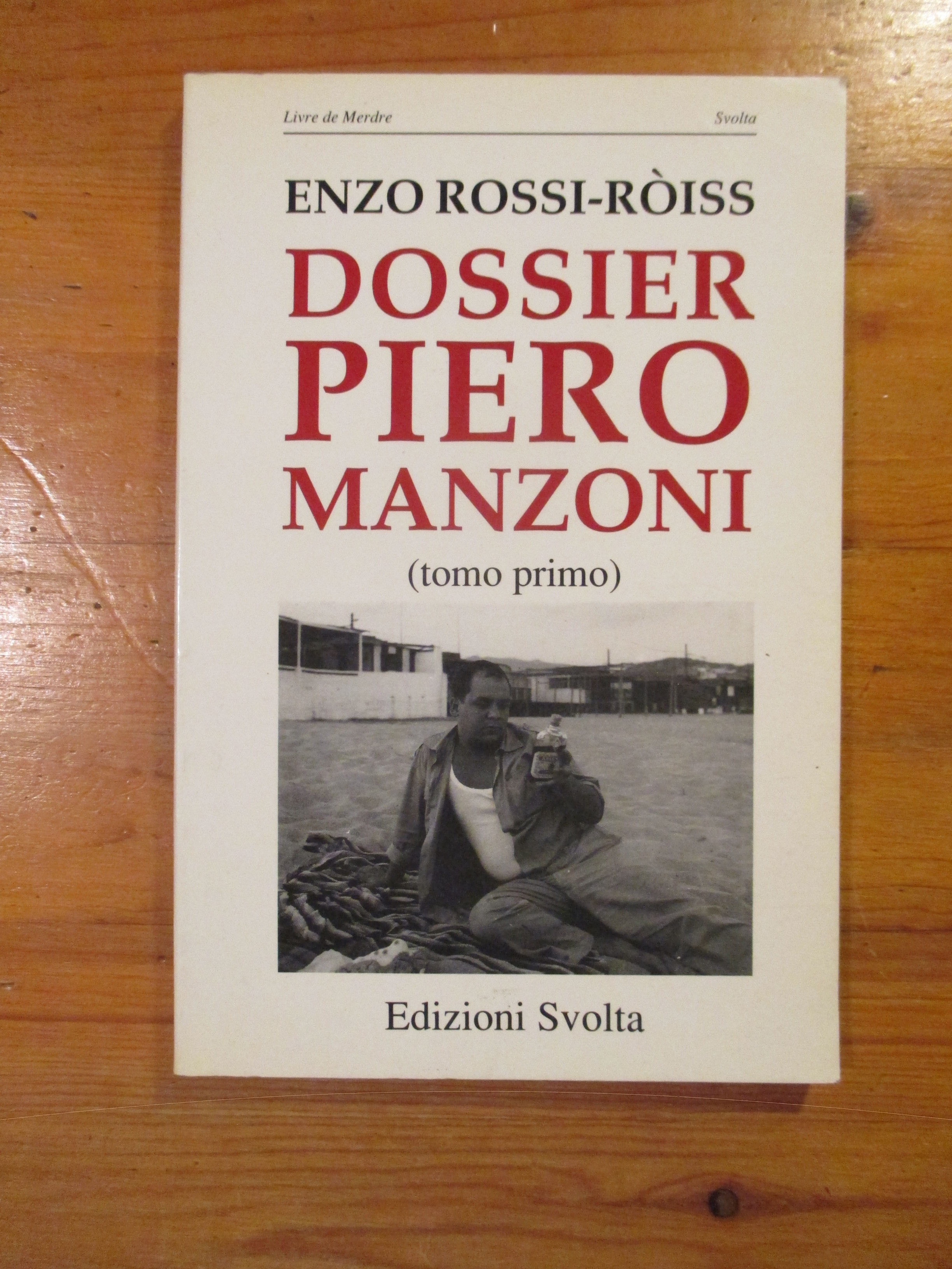 Dossier Piero Manzoni ( Tomo primo ).