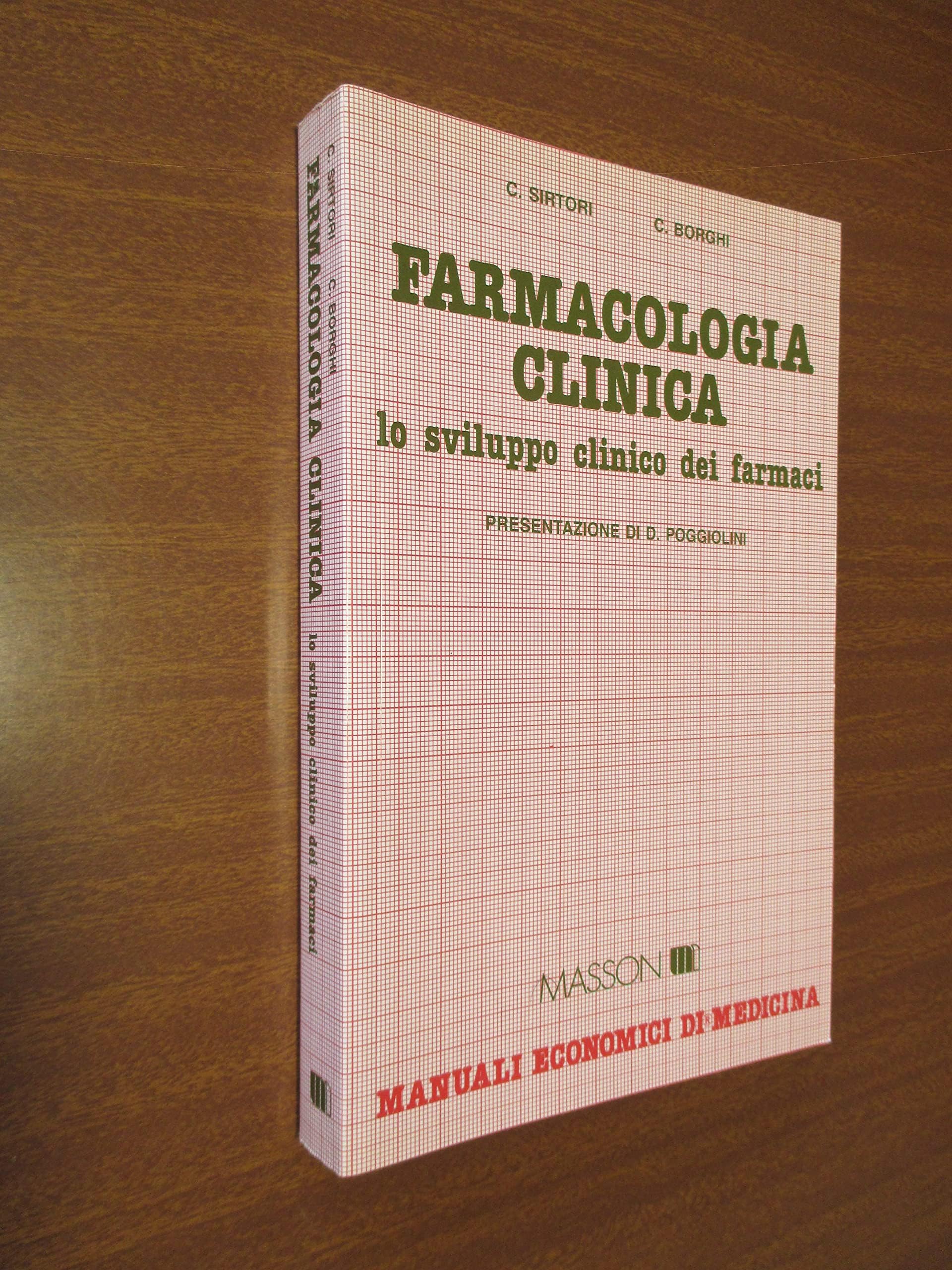 Farmacologia clinica. Lo sviluppo clinico dei farmaci.