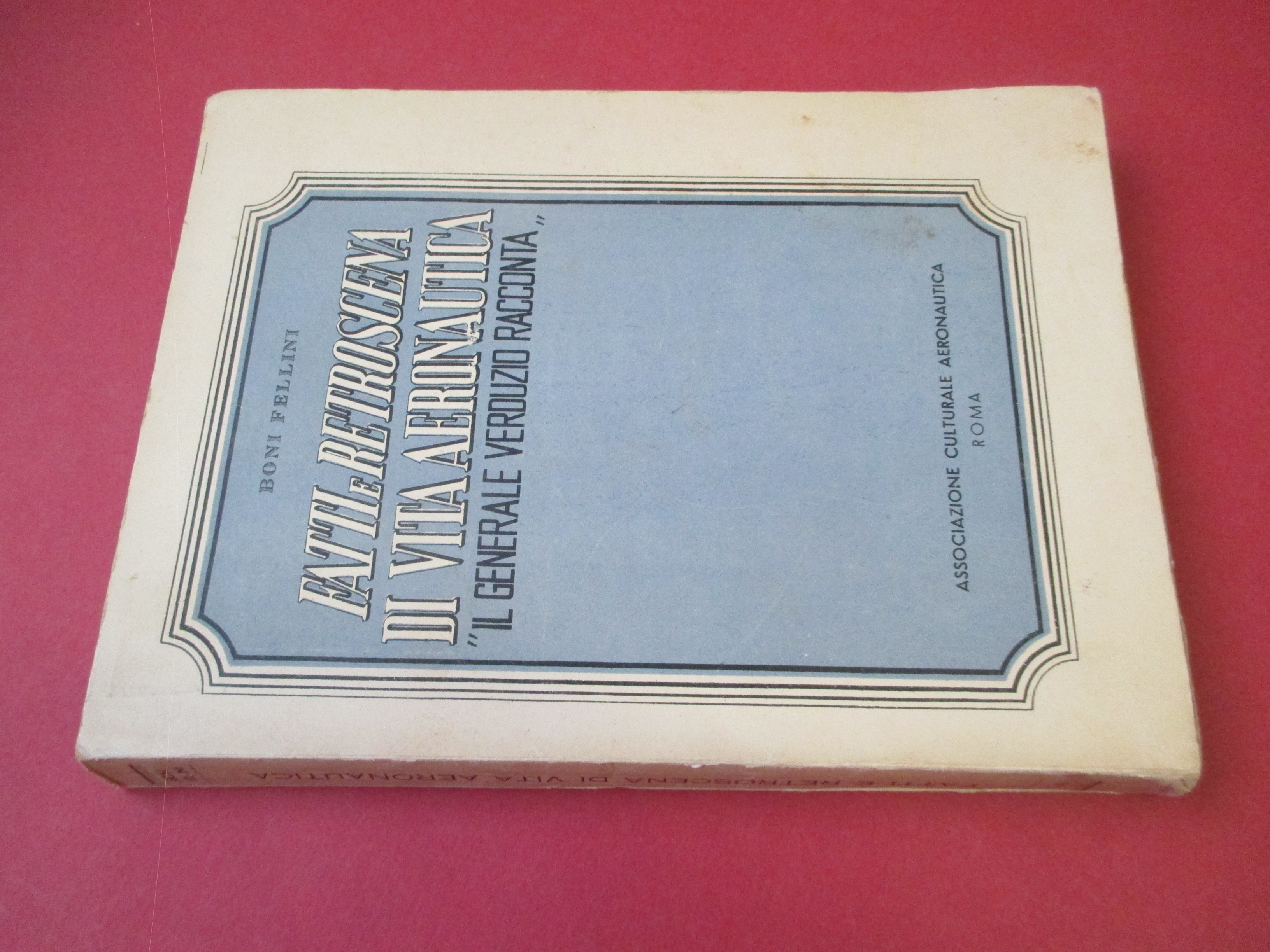 Fatti e retroscena di vita aeronautica. " Il generale Verduzio …